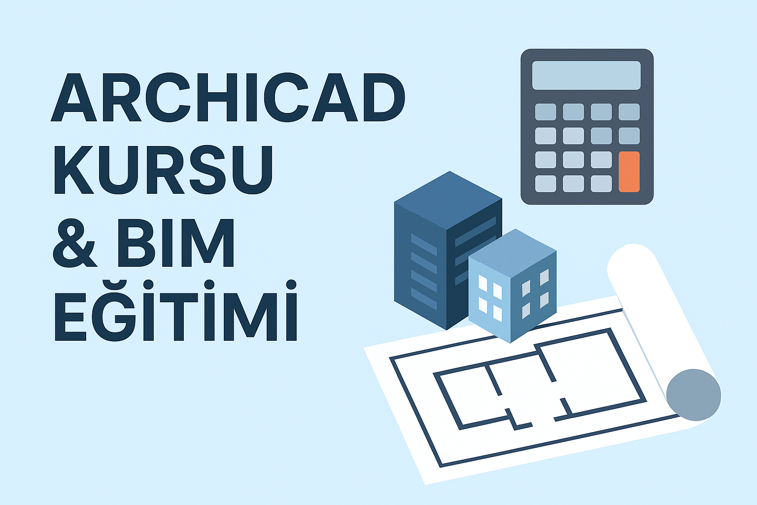 Archicad Kursu & BIM Eğitimi: Geleceğin Mimarları İçin Neden Önemli?